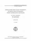 Research paper thumbnail of Difficulties First-Year University Mathematics Students Have in Reading Their Mathematics Textbook. Tennessee Technological University Mathematics Department Technical Report. No. 2009-1