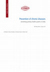 Research paper thumbnail of Policy Brief - Prevention of chronic diseases: Reorienting primary health systems in India