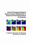 Research paper thumbnail of On the Orthogonal Subgrid Scale Pressure Stabilization of Small and Finite Deformation J2 Plasticity