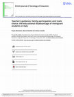 Research paper thumbnail of Teachers’ guidance, family participation and track choice: the educational disadvantage of immigrant students in Italy