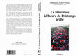 Research paper thumbnail of "The Rhetoric of Futility: on writer’s  communiqués and manifestos",   in La littérature  arabe à l'heure du printemps arabe