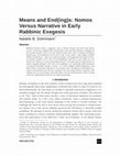 Research paper thumbnail of Means and End(ing)s: Nomos Versus Narrative in Early Rabbinic Exegesis