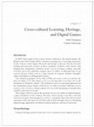 Research paper thumbnail of Cross-cultural Learning, Heritage, and Digital Games