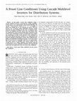 Research paper thumbnail of A power line conditioner using cascade multilevel inverters for distribution systems