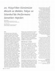 Research paper thumbnail of 20. Yüzyıl’dan Günümüze Müzik ve Mekân: Tokyo ve İstanbul’da Performans Sanatları Yapıları