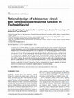 Research paper thumbnail of Rational design of a biosensor circuit with semi-log dose-response function in Escherichia coli