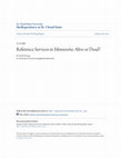 Research paper thumbnail of Reference Services in Minnesota: Alive or Dead?