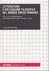 Research paper thumbnail of Letteratura e riflessione filosofica nel mondo greco-romano. Atti del corso d'aggiornamento per docenti di latino e greco del Canton Ticino. Lugano 1999, a cura di Giancarlo Reggi, Milano-Lugano, Sapiens, 2005