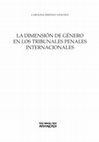 Research paper thumbnail of La Dimensión de género en los tribunales penales internacionales