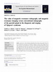 Research paper thumbnail of The value of magnetic resonance sialography and magnetic resonance imaging versus conventional sialography of the parotid gland in the diagnosis and staging of Sjögren’s syndrome