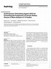 Research paper thumbnail of Erythropoiesis-Stimulating Agents (ESA) for Preventing the Progression of Chronic Kidney Disease: A Meta-Analysis of 19 Studies