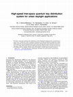 Research paper thumbnail of High-speed free-space quantum key distribution system for urban daylight applications