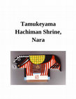 Research paper thumbnail of Tamukeyama Hachiman Shrine, Nara