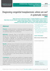 Research paper thumbnail of Diagnosing congenital toxoplasmosis: where are we? A systematic review