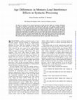 Research paper thumbnail of Age Differences in Memory-Load Interference Effects in Syntactic Processing