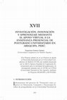 Research paper thumbnail of XVII INVESTIGACIÓN, INNOVACIÓN Y APRENDIZAJE MEDIANTE EL APOYO VIRTUAL A LA ENSEÑANZA PRESENCIAL DE POSTGRADO UNIVERSITARIO EN AREQUIPA, PERÚ