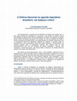 Research paper thumbnail of A Defesa Nacional na agenda legislativa brasileira: um balanço crítico / National Defense in the Brazilian Legislative Agenda: a Critical Balance (Security and Defense Studies Review, v. 6, n. 2, 2006)