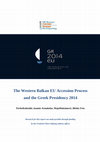 Research paper thumbnail of The Western Balkan EU Accession Process and the Greek Presidency of 2014