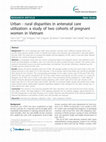 Research paper thumbnail of Urban - rural disparities in antenatal care utilization: a study of two cohorts of pregnant women in Vietnam