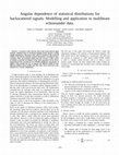 Research paper thumbnail of Angular dependence of statistical distributions for backscattered signals: Modelling and application to multibeam echosounder data