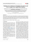 Research paper thumbnail of Validation of CA-Markov for Simulation of Land Use and Cover Change in the Langat Basin, Malaysia