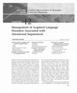 Research paper thumbnail of Management of acquired language disorders associated with attentional impairment