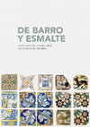 Research paper thumbnail of De barro y esmalte. La colección de azulejos del Museo de Cáceres