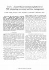 Research paper thumbnail of GATE: A Geant4-Based Simulation Platform for PET and SPECT Integrating Movement and Time Management