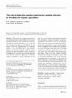 Research paper thumbnail of The role of molecular markers and marker assisted selection in breeding for organic and low-input agriculture