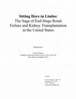 Research paper thumbnail of Sitting Here in Limbo: The Saga of End-Stage Renal Failure and Kidney Transplantation in the United States