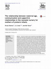 Research paper thumbnail of The relationship between maternal age, communication and supportive relationships in the neonatal nursery for mothers of preterm infants