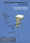 Research paper thumbnail of Evaluación de la estrategia de Educación Permanente en Salud: Un Estudio de Caso en Libro: Educación Permanente en Salud. En el cambio de Modelo de Gestión y Atención