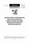 Research paper thumbnail of REVISITANDO LA DESCRIPCIÓN DE LA PATAGONIA DEL PADRE THOMÁS FALKNER. MODELOS RETÓRICOS Y ESCRITURA JESUITA