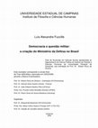 Research paper thumbnail of Democracia e questão militar: a criação do Ministério da Defesa no Brasil (Tese de Doutorado) / Democracy and Military Issue: The Ministry of Defense Creation (PhD Thesis)