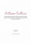 Research paper thumbnail of Artisan Culture: Rethinking Sustainability through Collaborative Exchange between Emerging Australian Designers and Indian Artisans in Fashion and Textiles