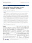 Research paper thumbnail of The German ban on GM maize MON810: scientifically justified or unjustified?