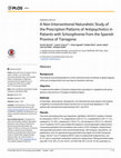 Research paper thumbnail of A Non-Interventional Naturalistic Study of the Prescription Patterns of Antipsychotics in Patients with Schizophrenia from the Spanish Province of Tarragona