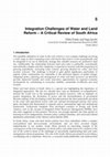 Research paper thumbnail of Integration Challenges of Water and Land Reform – A Critical Review of South Africa