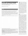 Research paper thumbnail of Pesticides and human health: why public health officials should support a ban on non-essential residential use