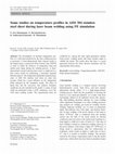 Research paper thumbnail of Some studies on temperature profiles in AISI 304 stainless steel sheet during laser beam welding using FE simulation