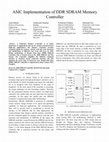 Research paper thumbnail of ASIC implementation of DDR SDRAM Memory Controller