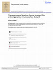 Research paper thumbnail of The Journal of Pacific History The Adventures of Jonathan Dennis: bicultural film archiving practice in Aotearoa New Zealand