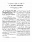 Research paper thumbnail of Computationally Derived Models of Adversary Organizations