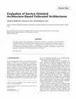 Research paper thumbnail of Evaluation of service oriented architecture-based federated architectures