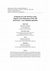 Research paper thumbnail of Prediction of Crude Oil Prices using Support Vector Regression (SVR) with grid search – cross validation algorithm