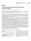 Research paper thumbnail of The dual burden household and the nutrition transition paradox