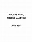 Research paper thumbnail of Brian Weiss - Muchas Vidas Muchos Maestros (1)