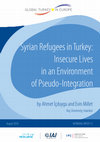 Research paper thumbnail of Syrian Refugees in Turkey: Insecure Lives in an Environment of Pseudo-Integration