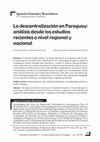 Research paper thumbnail of La descentralización en Paraguay: análisis desde los estudios recientes a nivel regional y nacional