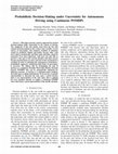 Research paper thumbnail of Probabilistic decision-making under uncertainty for autonomous driving using continuous POMDPs